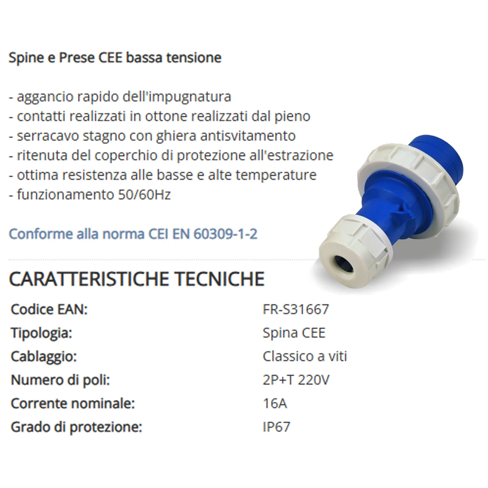 Spina Industriale Monofase CEE 2P+T 16A 220V FRIGGERI Bassa Tensione con Aggancio Rapido e Protezione IP67 articolo FR-S31667 - immagine 2