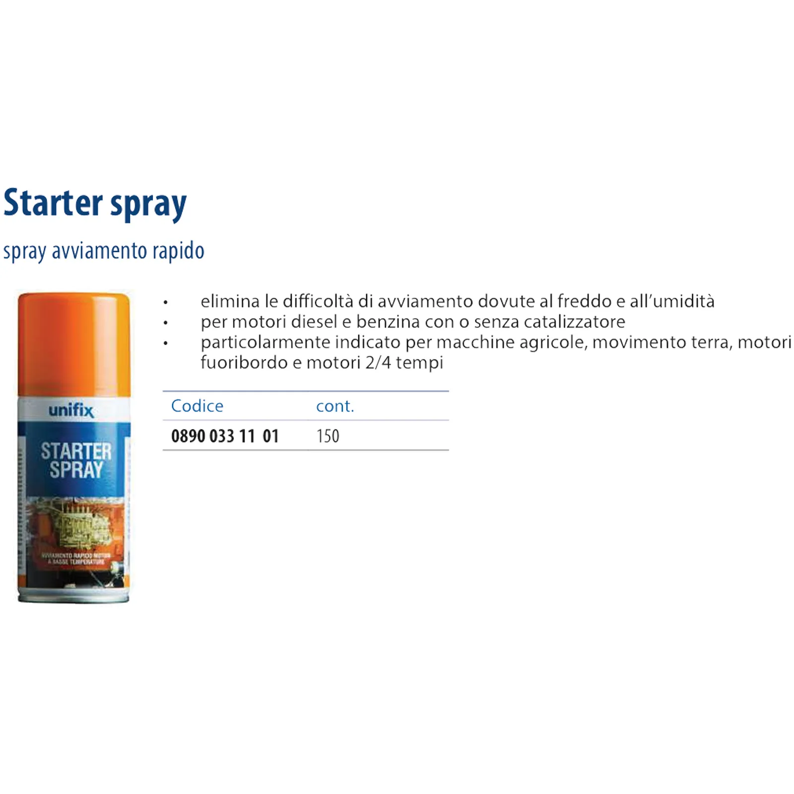 Spray per Avviamento Rapido Motori in Bomboletta da 150ml UNIFIX Diesel, Benzina, Macchine Agricole, Fuoribordo STARTER SPRAY - immagine 2
